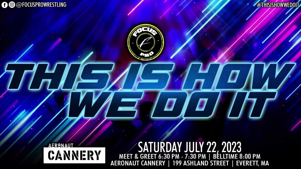 Focus Pro Wrestling July 22