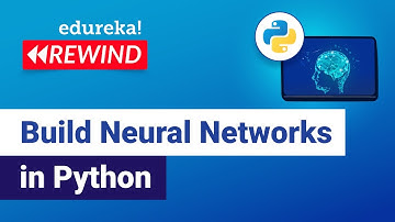 Build Neural Networks in Python | Neural Networks Tutorial | Edureka | ML/DS Rewind - 2