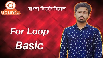 21. Ubuntu (Linux) Tutorial for Beginners || For Loop Basic in Shell Programming