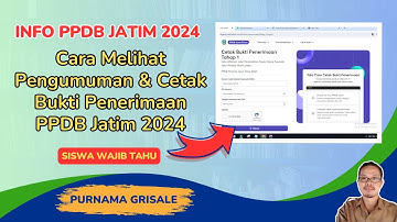 Cara Melihat Pengumuman dan Cetak Bukti Penerimaan PPDB Jatim 2024