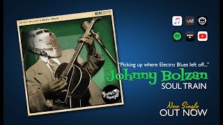 Johnny Bolzan - Soul Train ft. Golden Gate Quartet (Audio) #electroblues