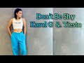 Don’t Be Shy by Karol G &amp; Tiesto | Dance | Choreography | Tina Hoang Trinh |