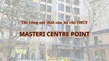 Thi công nội thất căn hộ chị THÙY - MASTERI CENTRE POINT | Nội Thất KAYA