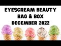 EYESCREAM BEAUTY BAG & BOX December 2022 #eyescreambeauty #eyescreambeautybox #eyescream