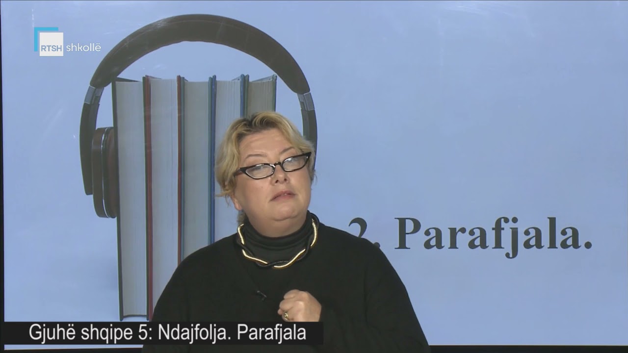 Gjuhë shqipe 5 - Ndajfolja. Parafjala.