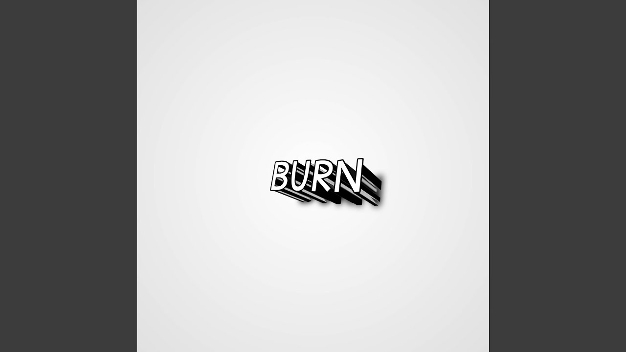 BURN YouTube