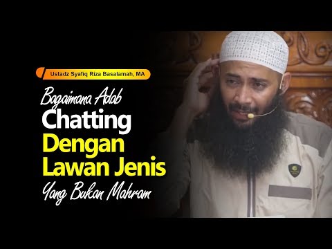 Bagaimana Adab Chatting Dengan Lawan Jenis Yang Bukan Mahram | Ustadz Syafiq Riza Basalamah, MA