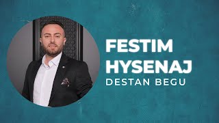 Festim Hysenaj - Destan Begu | Super interpretim