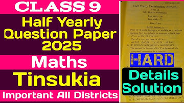 Class 9 maths half yearly question paper 2025 | class 9 tinsukia maths question paper solution 2025 