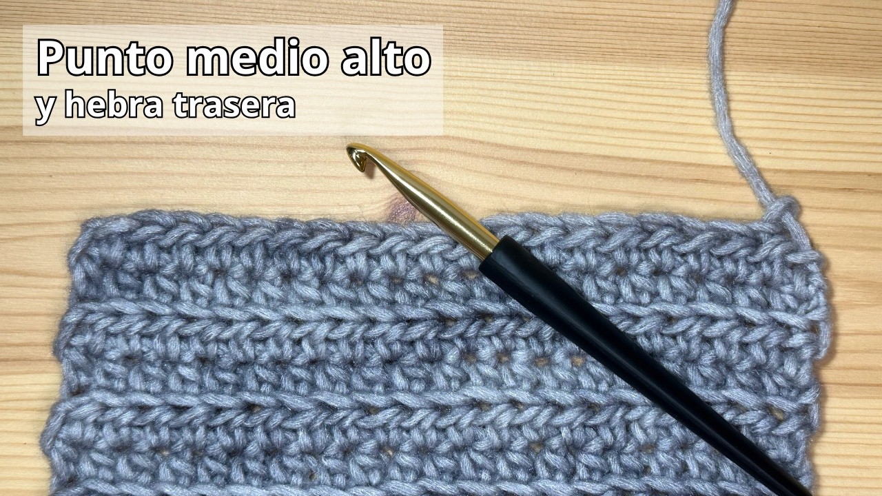 Cómo hacer punto medio alto en crochet + hebra trasera | Tutorial para principiantes