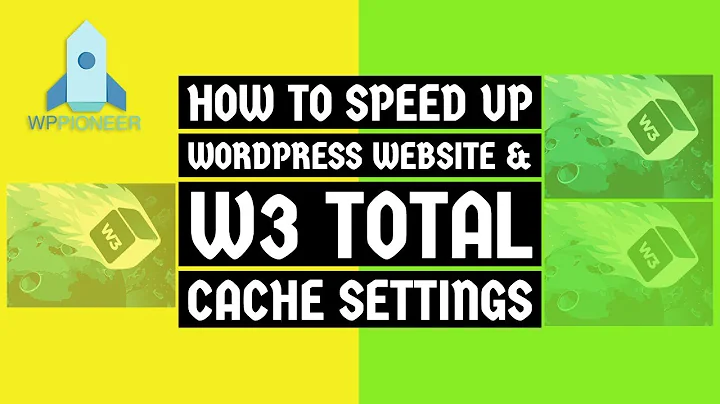 How To Speed Up WordPress Website & W3 Total Cache Settings