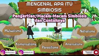 Hubungan Antar Makhluk Hidup (SIMBIOSIS) | Pengertian, Macam-Macam Simbiosis & Contohnya - IPA