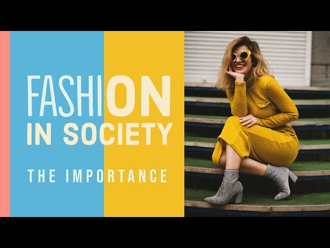 なぜファッションは社会にとって重要なのでしょうか？