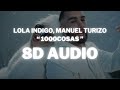 Lola Indigo, Manuel Turizo - 1000COSAS || (8D AUDIO) 360° Usar Auriculares | Suscribirse