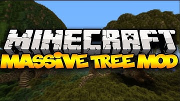 Minecraft: MASSIVE TREES! | Mod Showcase