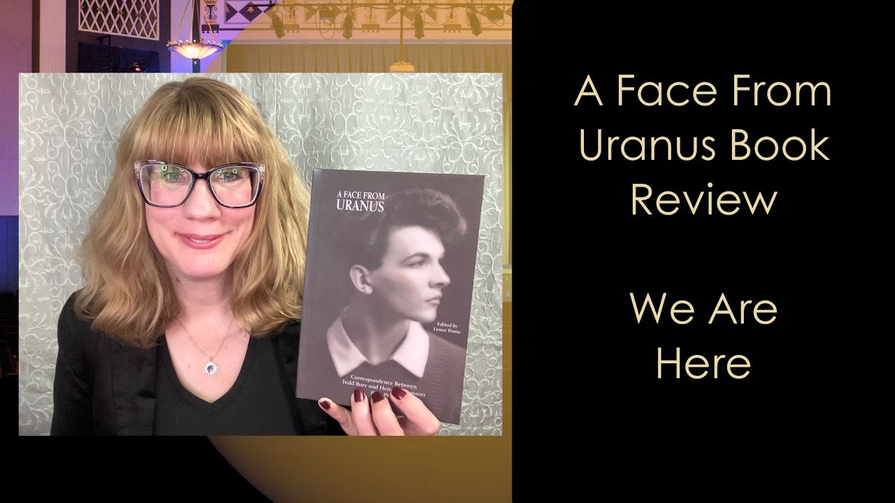 A Face From Uranus Book Review - We Are Here
