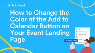 How to Change the Color of the Add to Calendar Button on Your Event Landing Page