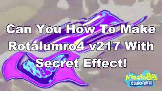 Can You How To Make Rotalumro4 v217 With Secret Effect!