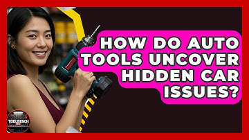 How Do Auto Tools Uncover Hidden Car Issues? - ToolBench Pros
