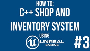 Unreal Engine C++ Shop and Inventory System Tutorial - #3