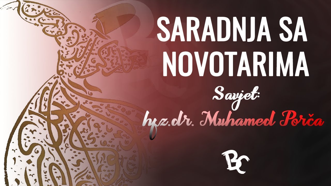Kako sarađivati sa novotarima ┇ hfz. dr. Muhamed Porča ᴴᴰ