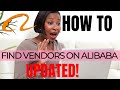 How to Find Vendors On Alibaba Updated!!