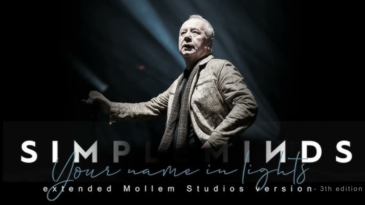 Simple Minds - Your Name In Lights (2025 Maxi Single)