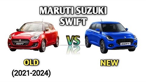Maruti Suzuki Swift previous Generation (2021-2024) vs Swift new Comparison