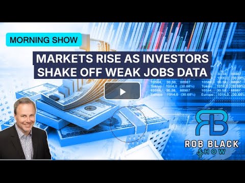 Markets Rise As Investors Shake Off Weak Jobs Data