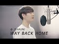 숀 (SHAUN) – Way Back Home (Cover by Dragon Stone) on Spotify & Apple