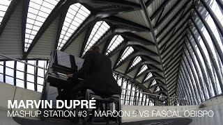 Maroon 5 vs Pascal Obispo - Mashup Station #3 chords