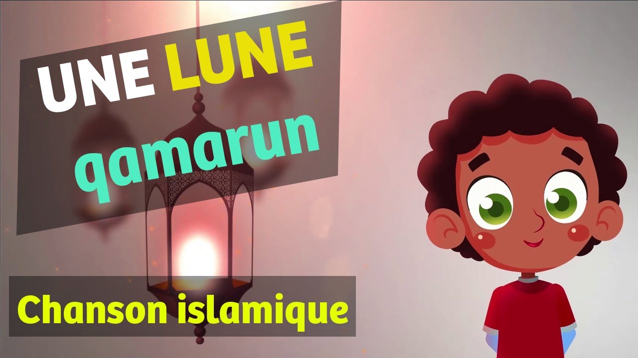 Anachid  Qamarun  en franais  chanson islamique pour les petits musulmans