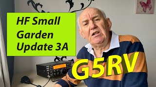 Ham Radio HF Small Garden Update Part 3A