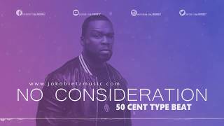 50 Cent type Beat "No Consideration" prod by Jokobietz