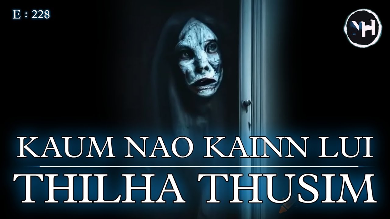 KAUM NAO KAINN LUI || THILHA THUSIM || Nick Hangshing