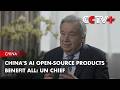 China's AI Open-Source Products Benefit All: UN Chief