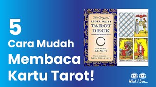 5 Cara Mudah Membaca Kartu Tarot! | What I See Tarot Reading