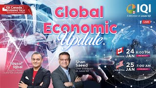 Iqi Canada Evening Talks - Global Economic Update With Shan Saeed