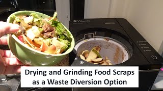 Drying and Grinding Food Scraps as a Waste Diversion Option