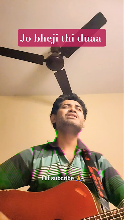 Jo bheji thi duaa acoustic cover | Sankalan
