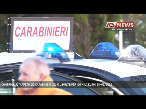 CONTROLLI A TAPPETO DEI CARABINIERI DEL NIL: MULTE PER 100 MILA EURO | 25/09/2025