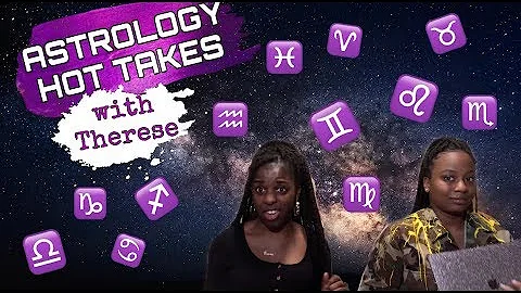 ASTROLOGY HOT TAKES W/ THERESE