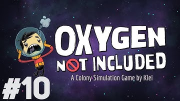 Oxygen Not Included - PART #10 - Strategy Base Building Game