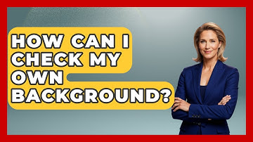How Can I Check My Own Background? - Job Success Network