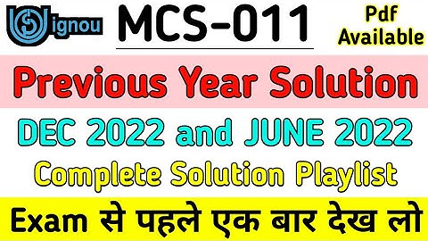 MCS-011 previous year solution - Dec 2022 and June 2022 Complete Solution | Mcs11 important question