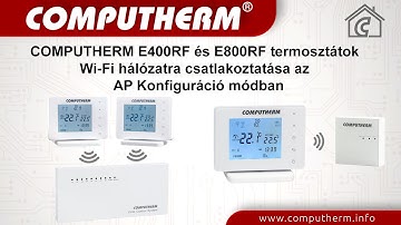 COMPUTHERM E400RF és E800RF termosztátok Wi-Fi hálózatra csatlakoztatása AP konfiguráció módban