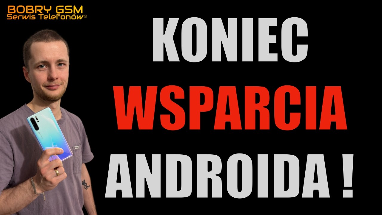 Co się dzieje, gdy Android kończy wsparcie? Tego nikt Ci nie mówi