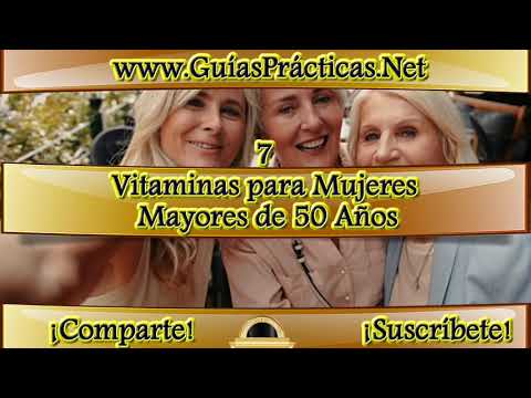 Video: Las mejores vitaminas para mujeres mayores de 50 años