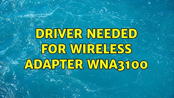 Ubuntu: Driver needed for wireless adapter WNA3100