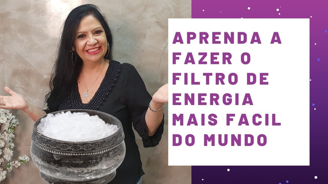 O FILTRO DE ENERGIA MAIS FÁCIL DO MUNDO COM SAL GROSSO